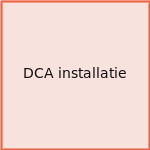 DCA installatie